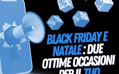 Black Friday e Natale, due ottime occasioni per il tuo business